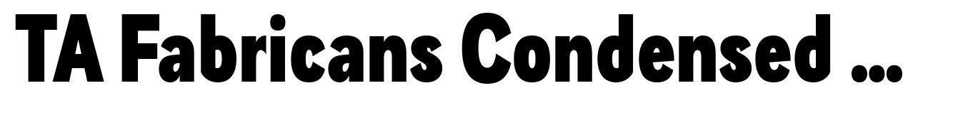 TA Fabricans Condensed Extra Bold